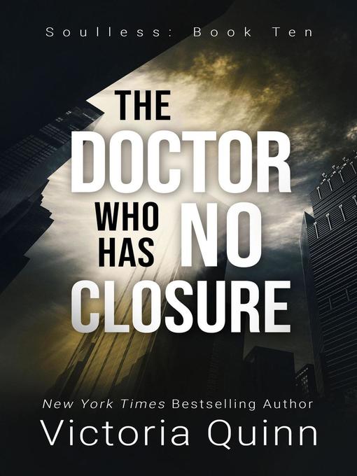 Title details for The Doctor Who Has No Closure by Victoria Quinn - Available